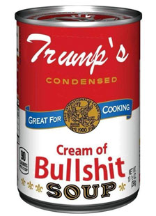 Trump Cream of Bullsh*t Soup